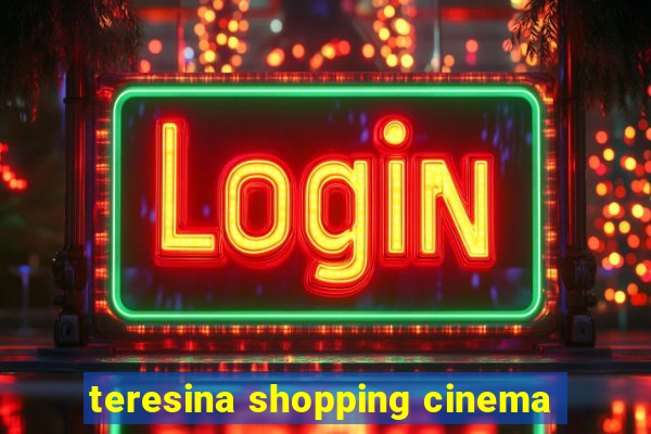 teresina shopping cinema